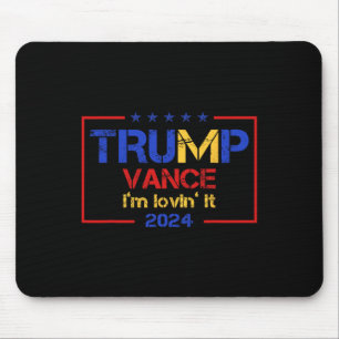 Trump Vance I'm Lovin It 2025 Funny Saying Quote T Mouse Pad
