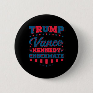Trump Vance Kennedy Checkmate 2025 Election Republ 6 Cm Round Badge
