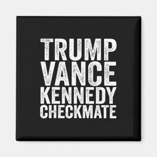 Trump Vance Kennedy Checkmate 2025 Republican Pres Magnet