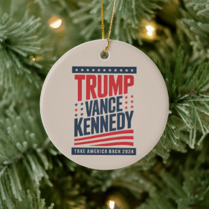 Trump Vance Kennedy Take America Back 2024  Ceramic Ornament