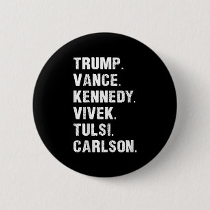 Trump Vance Kennedy Vivek Tulsi Carlson 6 Cm Round Badge