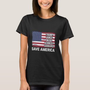 Trump Vance Musk Kennedy Gabbard 2024 Save America T-Shirt
