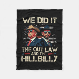 Trump Vance Outlaw And Hillbilly We Did It Team Ga Fleece Blanket