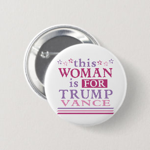 Trump Vance pro Trump this Woman is for 6 Cm Round Badge
