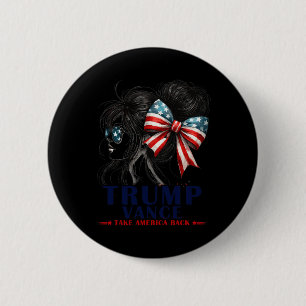 Trump Vance Take America Back 2024 Messy Bun Girl 6 Cm Round Badge