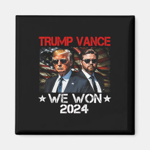 Trump Vance We Won Win Inauguration Day 2025 47th Magnet
