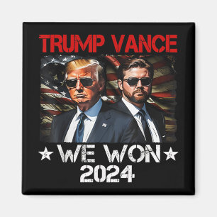 Trump Vance We Won Win Inauguration Day 2025 47th  Magnet