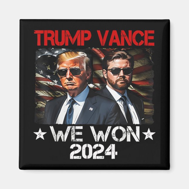 Trump Vance We Won Win Inauguration Day 2025 47th  Magnet (Front)