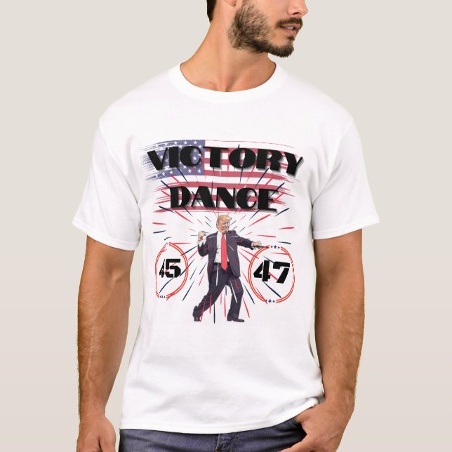 Trump Victory Dance t-shirts  (Front)