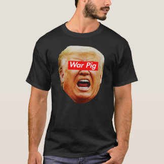 Trump War Pig, Screaming Trump Shirt, anti trump T-Shirt