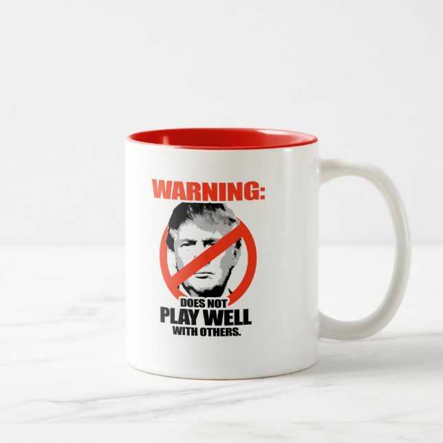 Trump Warning - Does not play well Two-Tone Coffee Mug (Right)