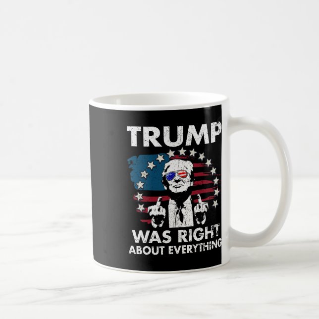 Trump Was Right About Everything _1  Coffee Mug (Right)