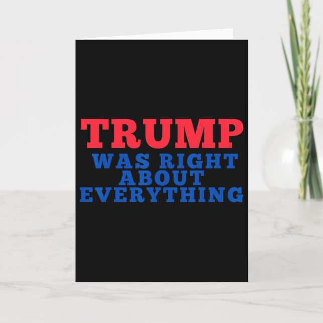Trump Was Right About Everything _2  Card (Front)