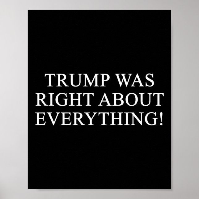 Trump Was Right About Everything! _2  Poster (Front)