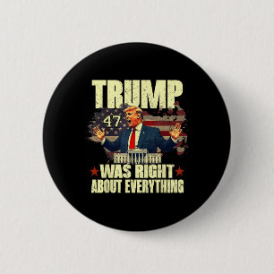 Trump Was Right About Everything 6 Cm Round Badge