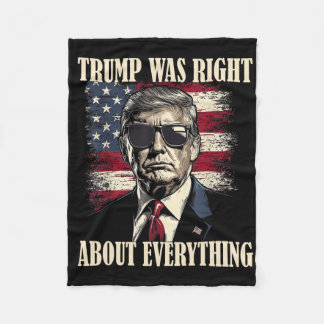 Trump Was Right About Everything 6  Fleece Blanket