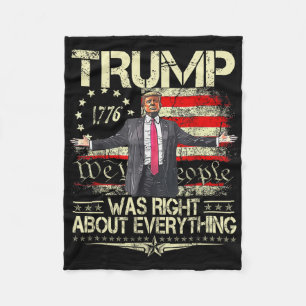 Trump Was Right About Everything American Flag Dad Fleece Blanket