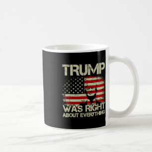 Trump Was Right About Everything American Flag For Coffee Mug