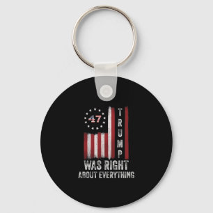 Trump Was Right About Everything American Flag Key Ring