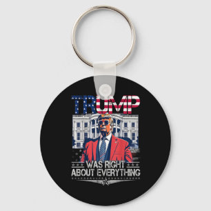 Trump Was Right About Everything American Flag Whi Key Ring
