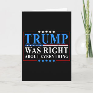Trump Was Right About Everything Funny American Fl Card