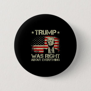 Trump Was Right About Everything Funny Trump Ameri 6 Cm Round Badge