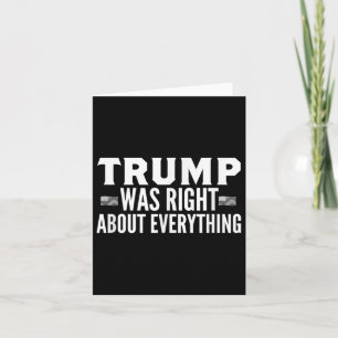 Trump Was Right About Everything Rally - Trump Was Card