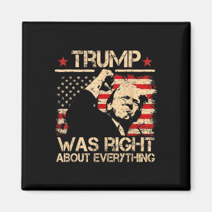 Trump Was Right About Everything Supporters Magnet