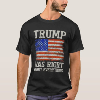 Trump Was Right About Everything T Shirt