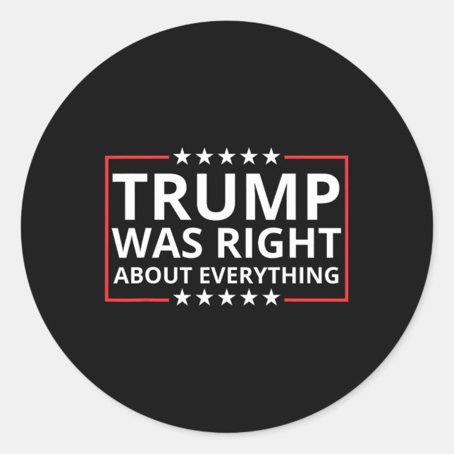 Trump Was Right About Everything Tariffs Work Trum Classic Round Sticker (Front)