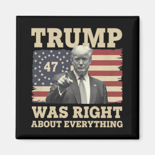 Trump Was Right About Everything USA America Magnet