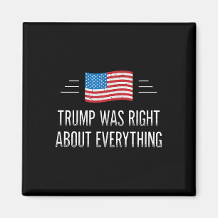 Trump Was Right About Everything - Vintage Style - Magnet