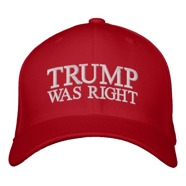 TRUMP WAS RIGHT Embroidered Red Baseball Cap (Front)