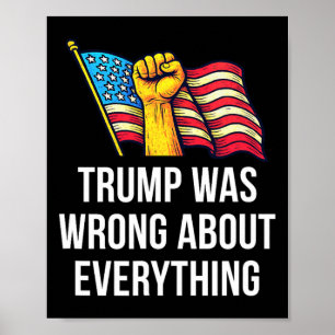 Trump Was Wrong About Everything - Poster