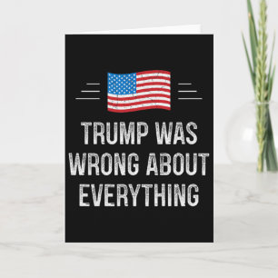 Trump Was Wrong About Everything - Vintage Style - Card