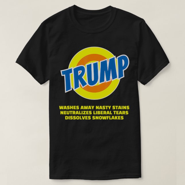 Trump Washes Away Nasty Stains Dissolves Snowflake T-Shirt (Design Front)