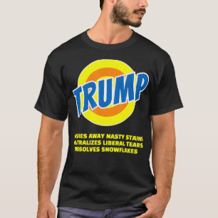 Trump Washes Away Nasty Stains Dissolves Snowflake T-Shirt