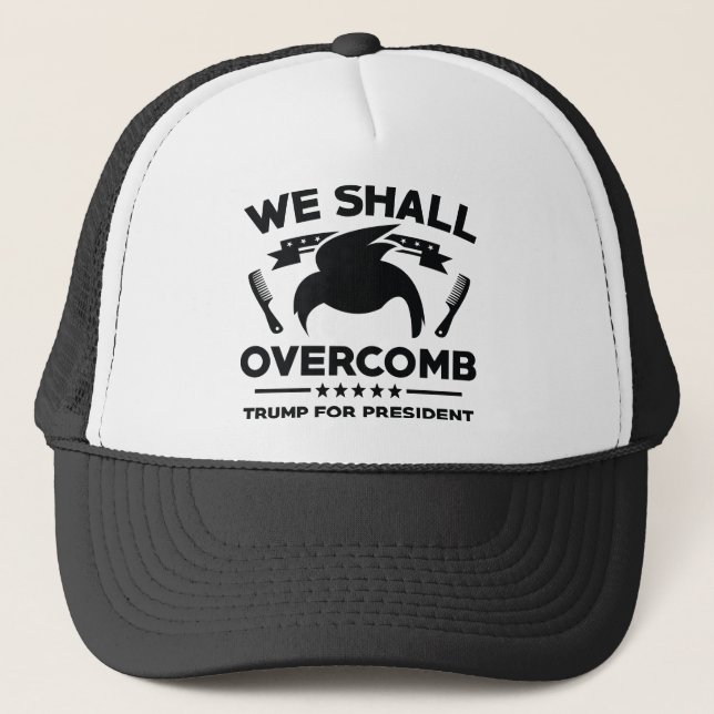 Trump We Shall Overcomb Trucker Hat (Front)