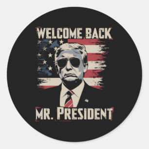 Trump Welcome Back Mr President 47th US Vintage Classic Round Sticker