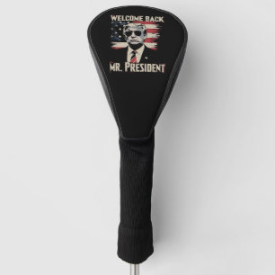 Trump Welcome Back Mr President 47th US Vintage Golf Head Cover