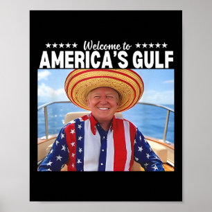 Trump Welcome To America’s Gulf 2 Poster