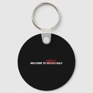 Trump Welcome To America’s Gulf Key Ring