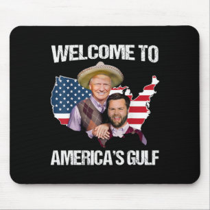 Trump Welcome To America’s Gulf Trump Vance Brothe Mouse Pad