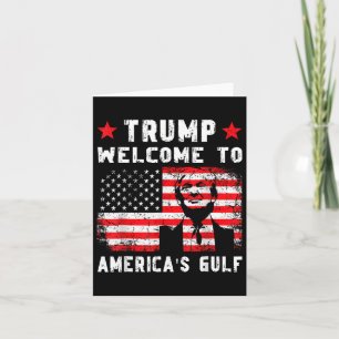 Trump Welcome To America's Gulf Funny Trump Mexico Card