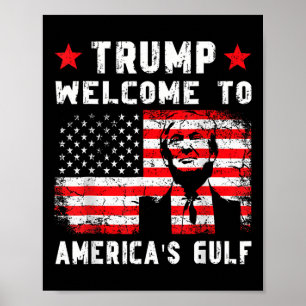 Trump Welcome To America's Gulf Funny Trump Mexico Poster