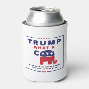 Trump. What A C*** - Anti-Trump campaign poster Can Cooler