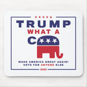 Trump. What A C*** - Anti-Trump campaign poster Mouse Pad