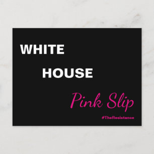 Trump White House Pink Slip Black Resistance Postcard