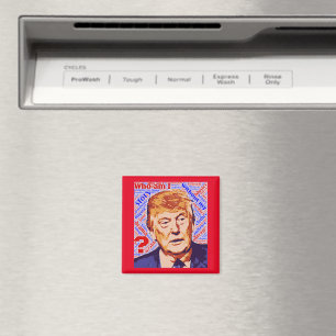 Trump Who Am I Really Square Magnet