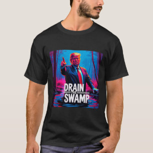 Trump Will Drain The Swamp T-Shirt